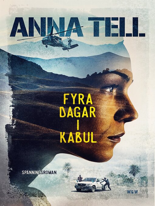 Titeldetaljer för Fyra dagar i Kabul av Anna Tell - Tillgänglig